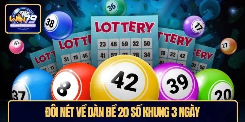 Đôi nét về dàn đề 20 số khung 3 ngày