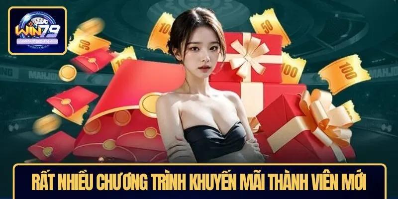Rất nhiều chương trình khuyến mãi thành viên mới