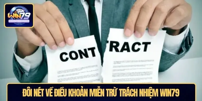 Đôi nét về điều khoản miễn trừ trách nhiệm WIN79