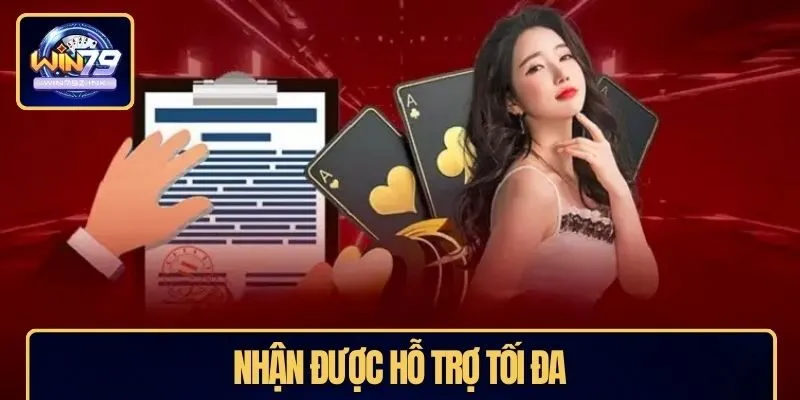 Nhận được hỗ trợ tối đa