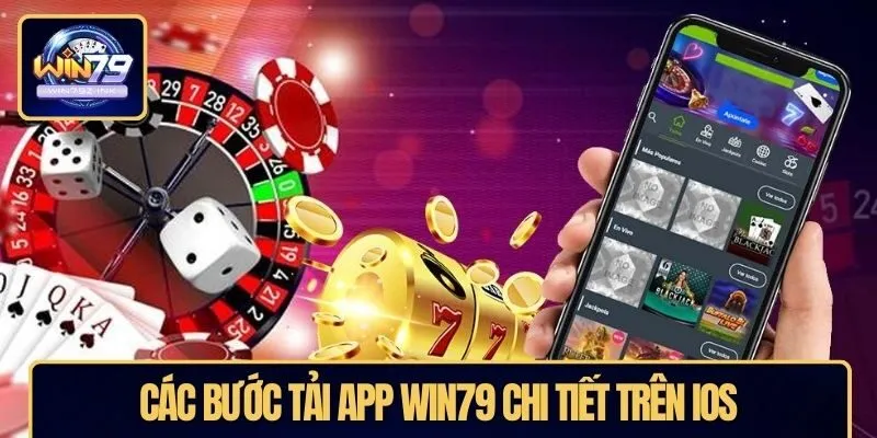 Các bước tải app WIN79 chi tiết trên iOS